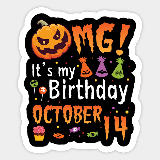 Happy To Me You Grandpa Nana Dad Mommy Son Daughter OMG It's My Birthday On October 14 Sticker by DainaMotteut